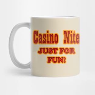 Casino Nite - Just For Fun! Mug